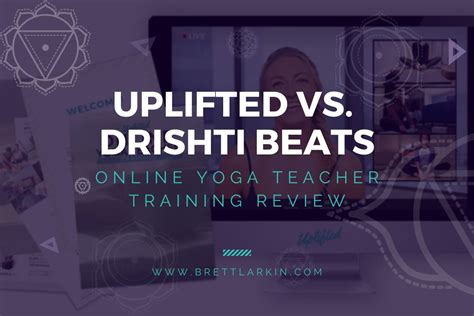 Uplifted Yoga Teacher Training vs Drishti Beats