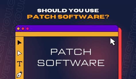 What Is Patch Software – A Complete Guide - We Tech You