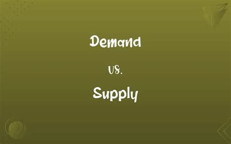 Demand vs. Supply: Know the Difference