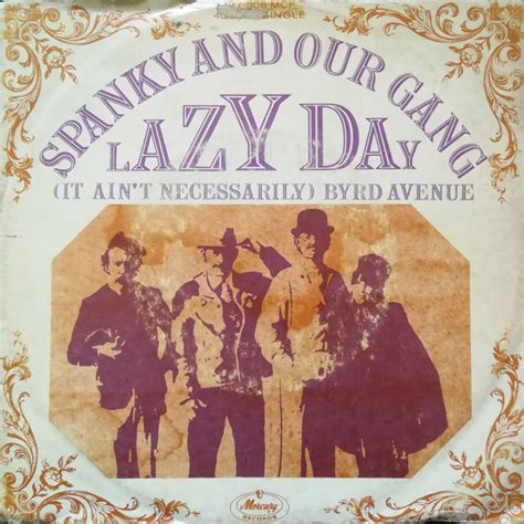 Spanky And Our Gang – Lazy Day / (It Ain't Necessarily) Byrd Avenue (1968, Vinyl) - Discogs