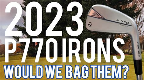 P770 IRONS | Would we bag them? - YouTube