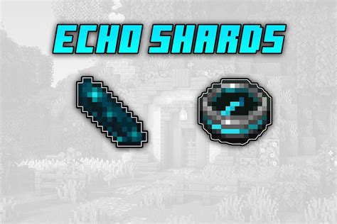 How to get and use echo shards in Minecraft 1.19