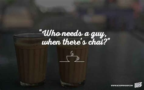 30 Quotes That Prove Chai Is The Answer To All Of Life’s Problems ...