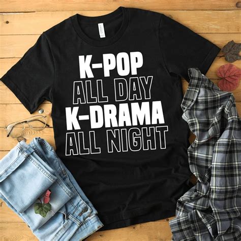 K Pop All Day K Drama All Night Tshirt Women Korean South Fashion KPop ...