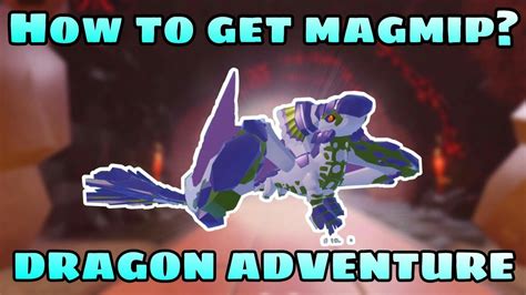 HOW TO GET MAGMIP? (Tutorial + Requirments) - Giveaway Winner Anounce - Dragon Adventure - YouTube