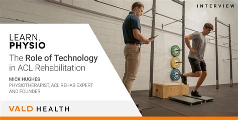 The Role of Technology in ACL Rehabilitation: Mick Hughes