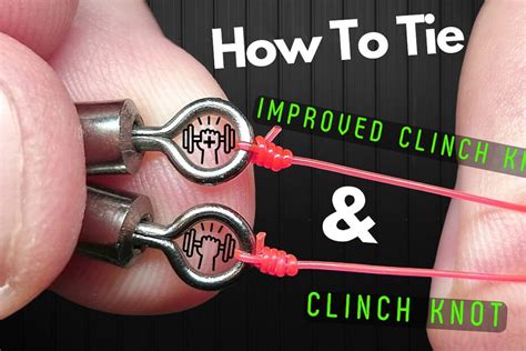 Choose the Right Knot: Clinch vs Improved Clinch for Fishing - Video Guide