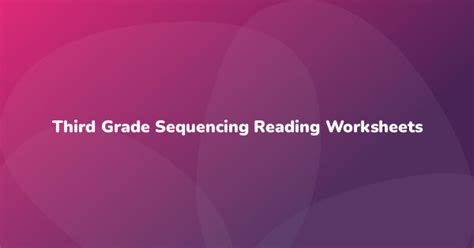 Third Grade Sequencing Reading Worksheets - Have Fun Teaching
