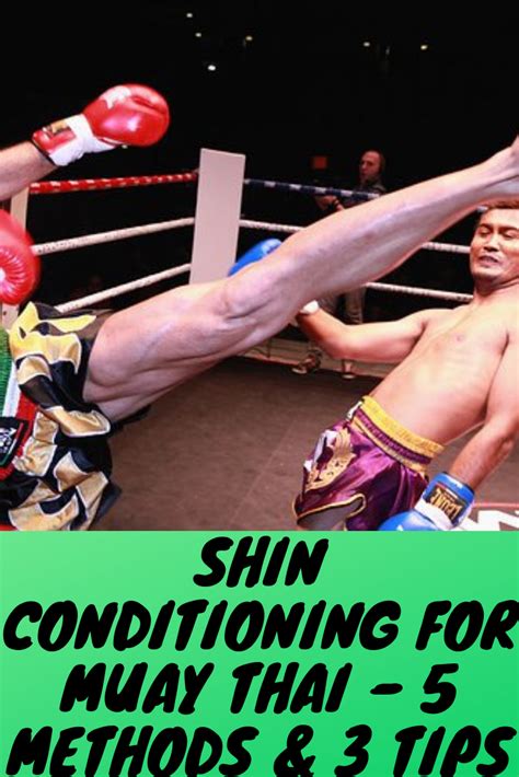 How to condition your shins for muay thai. 5 proven shin training methods and 3 tips to take ...