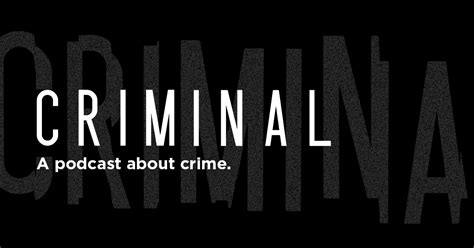 Criminal | A Podcast About Crime