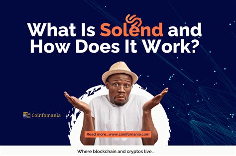 What Is Solend and How Does It Work?