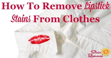 How To Remove Lipstick Stains From Clothing