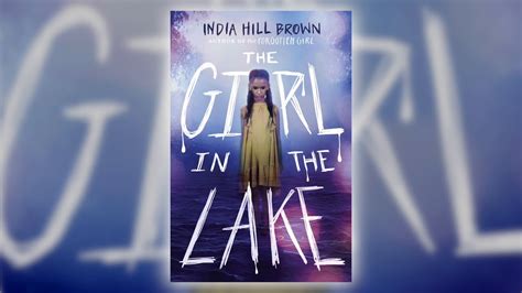 The Girl in the Lake by India Hill Brown - YouTube