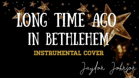 Long Time Ago In Bethlehem (Mary's Boy Child) - Instrumental Cover ...