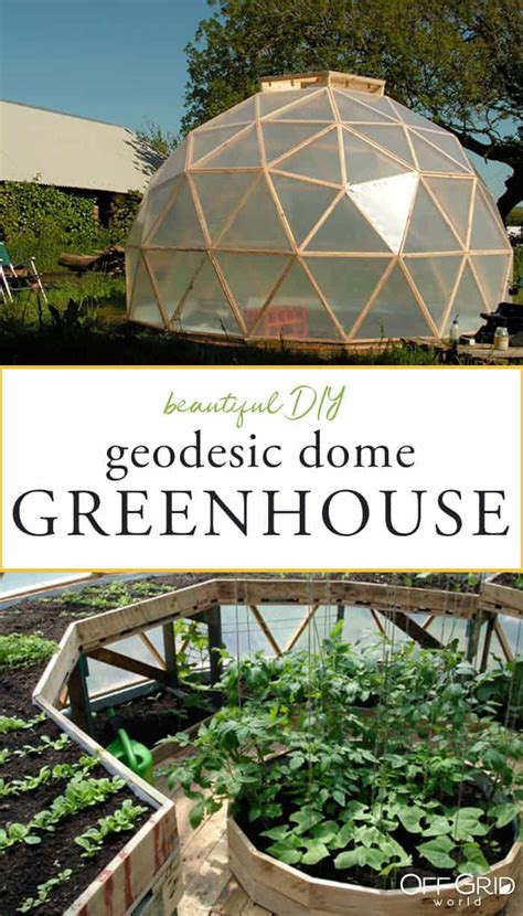 A Beautifully Efficient DIY Dome Greenhouse - Off Grid World