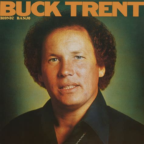 Buck Trent: Songs list, genres, analysis and similar artists - Chosic