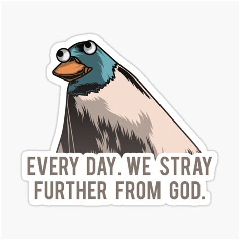 "Every Day We Stray Further From God Shirt" Sticker for Sale by FinestMeme | Redbubble