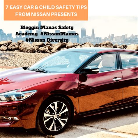 7 Easy Car & Child Safety Tips From The Nissan Presents The Bloggin ...