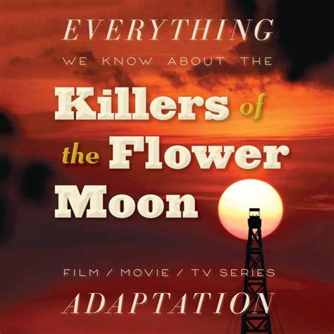 Killers of the Flower Moon Movie: What We Know (Release Date, Cast, Movie Trailer) - The Bibliofile