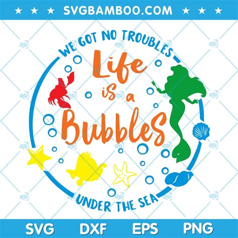 The Little Mermaid Life is a Bubbles SVG, Ariel Quote