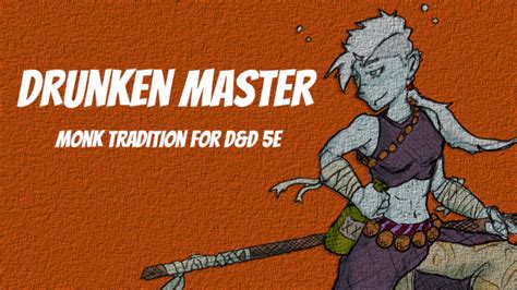 Way of the Drunken Master 5E Guide | Rules, Tips, Builds, and More - Nerds & Scoundrels