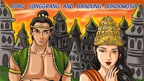 Roro Jonggrang dan Bandung Bondowoso - Cerita Rakyat Indonesia (Indo ...