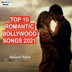 Top 10 Romantic Bollywood 2021 Songs Download, Top 10 Romantic Bollywood Songs 2021 Hindi MP3 ...