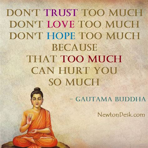 Don't Do Too Much Love Trust & Hope - Gautama Buddha Quotes