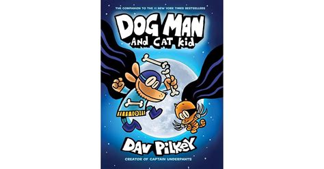 Dog Man and Cat Kid (Dog Man, #4) by Dav Pilkey