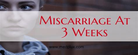 Miscarriage at 3 Weeks: Signs, Symptoms, Causes, Rates, Pictures