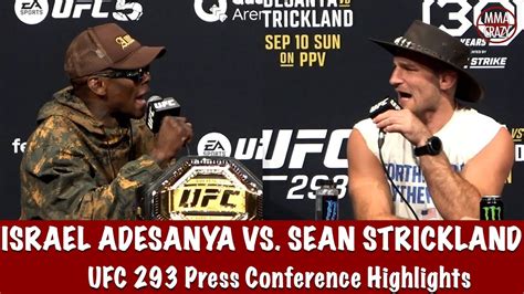 Israel Adesanya vs Sean Strickland Press Conference Highlights UFC 293