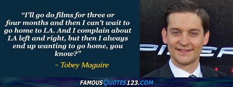 Tobey Maguire Quotes on Life, Greatness, People and Work