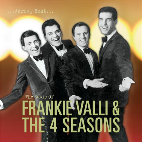 Stream Free Songs by Frankie Valli & the Four Seasons & Similar Artists | iHeartRadio