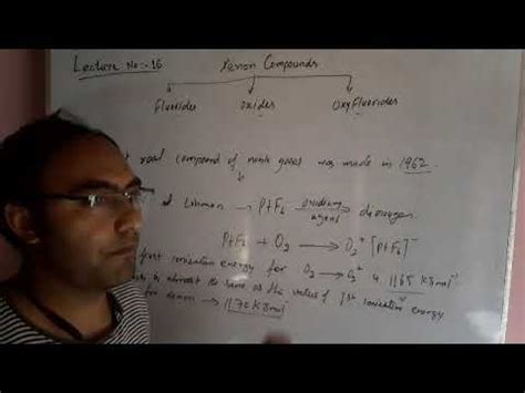 Lecture 16, BSc Chemistry, Topic:- Xenon Compounds (Fluorides, Oxides and Oxyfluorides) - YouTube