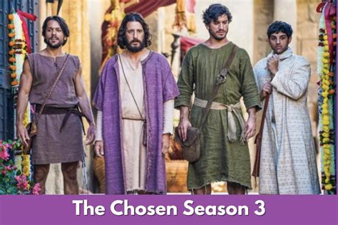 The Chosen Season 3 Release Date: When Is Season 3 Of The Chosen Coming Out? - RegalTribune