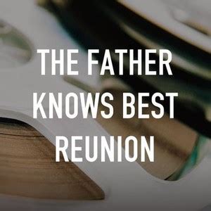 The Father Knows Best Reunion - Rotten Tomatoes