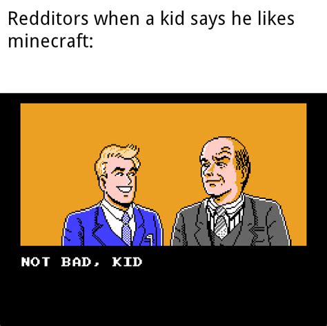 Not bad kid meme template : r/MemeTemplatesOfficial