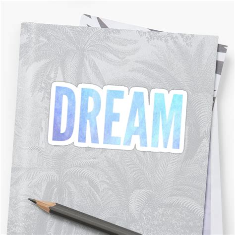 "Dream" Stickers by 5Mins2Midnight | Redbubble