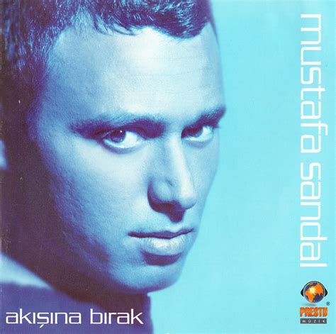 Mustafa Sandal - Akışına Bırak Lyrics and Tracklist | Genius