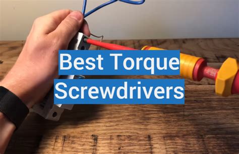 Top 5 Best Torque Screwdrivers [2020 Review] - TorqueWrenchGuide