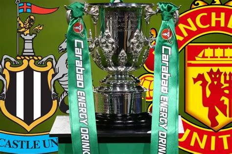 Newcastle United Carabao Cup final opponents confirmed as Manchester United beat Nottingham ...