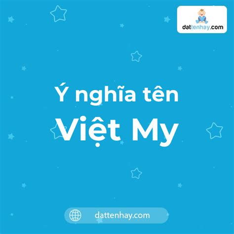 Ý nghĩa của tên Việt My là gì? tên tiếng Anh, tiếng Trung và các mẫu ...