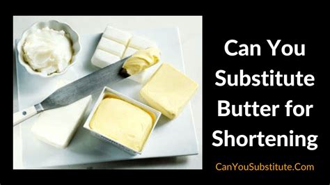 Can You Substitute Butter for Shortening In A Recipe? - How to Substitute Butter for Shortening ...