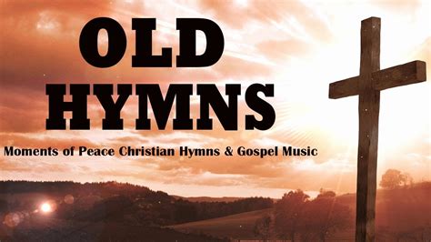 Favorite old hymns songs No instrumental Non Stop Christian old Hymns of the Faith - YouTube