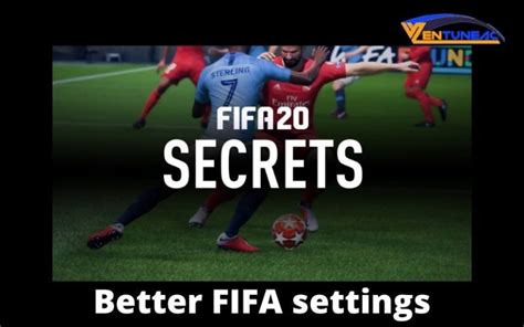 Better FIFA settings | How To Adjust Settings To Play Better - Ventuneac