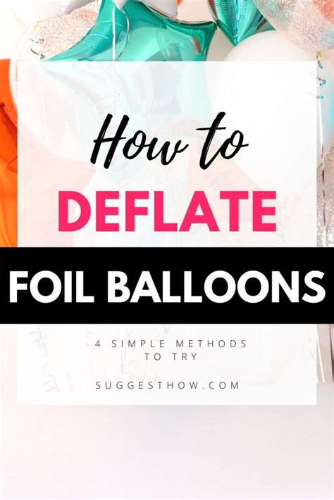 How To Deflate Foil Balloons - 4 Simple Methods To Try