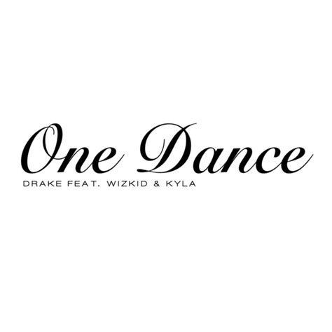 One Dance - song by Drake, Wizkid, Kyla | Spotify