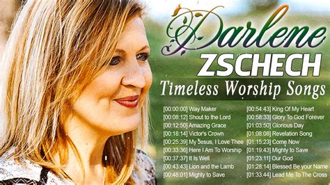 Greatest Ever Heard Christian Worship Songs Of Darlene Zschech -Top ...