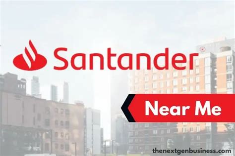 Santander Bank Near Me: Find Nearby Branch Locations and ATMs - The ...