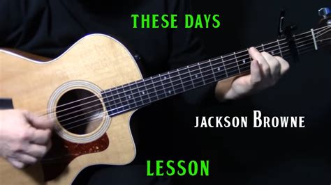 how to play "These Days" on guitar by Jackson Browne | live version ...